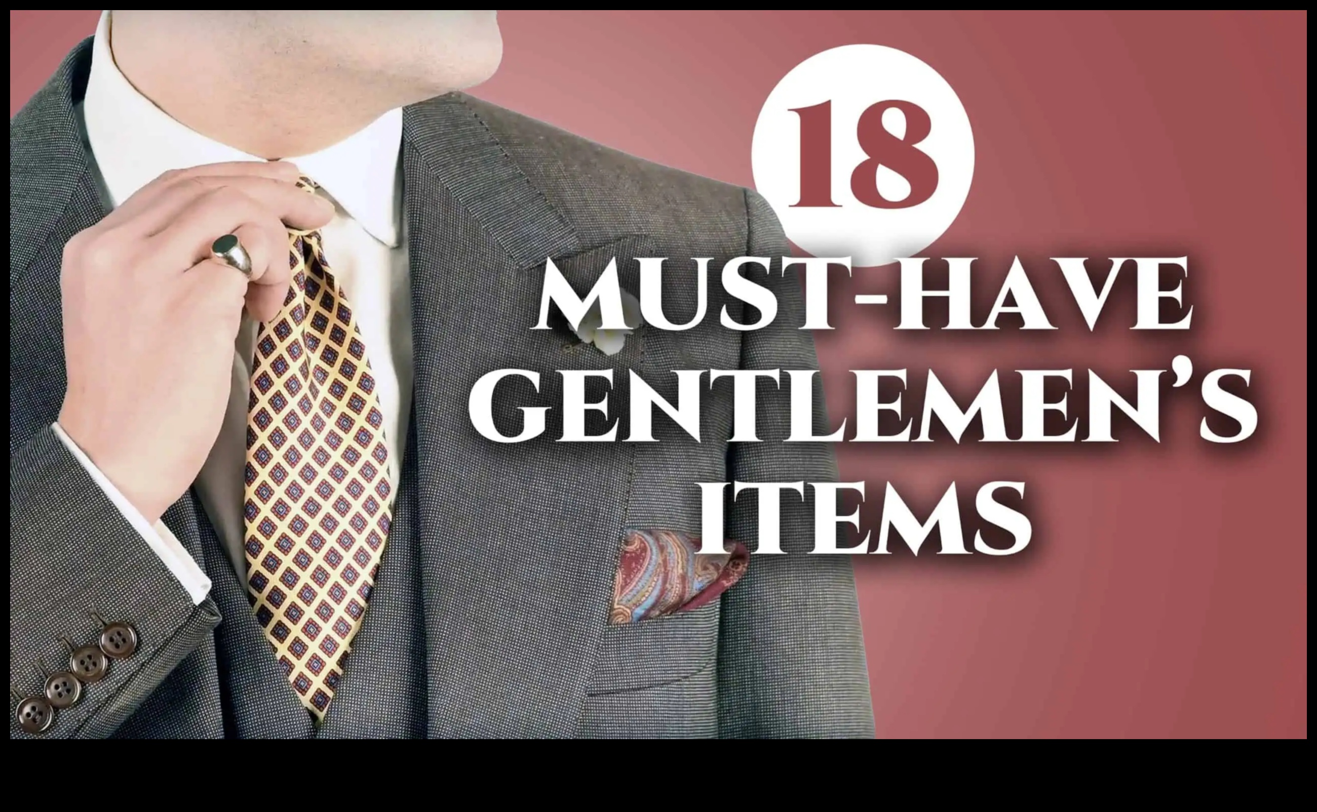 Gentleman's Essentials 7 mūžīga vīriešu mode, kas noteikti katram gadījumam 4 Gentleman's Essentials: mūžīgas vīriešu modes obligātās lietas